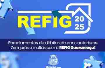 Guaraniaçu - Atenção: Prazo para adesão ao Refig 2025 é encerra no próximo dia 28/11/2025